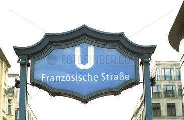 Berlin  Schild U-Bahnhof Franzoesische Strasse