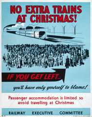 ‘No Extra Trains at Christmas’  Railway Executive Committee poster  1939-1945.