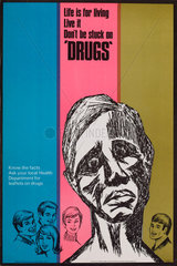 ‘Life is for living  live it  Don’t be stuck on Drugs’  public health poster  1960s.