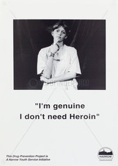 ‘I’m genuine  I don’t need Heroin’  public health poster  late 20th century.
