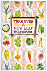 'Turn Over a New Leaf  Eat Vegetables Daily to Enjoy Good Health'  c 1951.