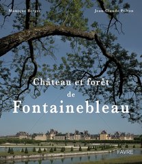 Cover of the book Château et forêt de Fontainebleau