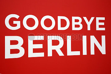 Schoenefeld  Deutschland  Schriftzug Goodbye Berlin