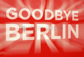 Schoenefeld  Deutschland  Schriftzug Goodbye Berlin
